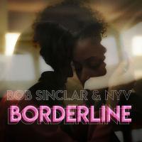 BOB SINCLAR - BORDERLINE (FEAT. NYV)